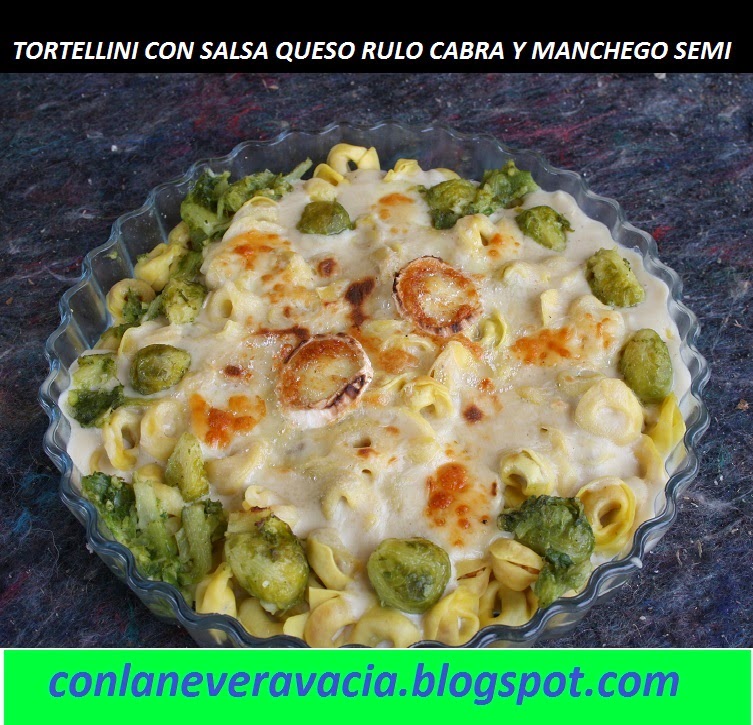 TORTELLINI CON SALSA QUESO DE CABRA Y MANCHEGO SEMICURADO